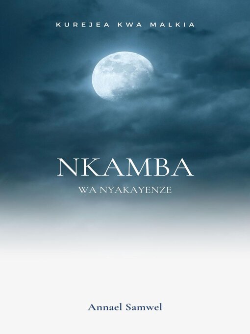 Title details for Kurejea kwa Malkia Nkamba wa Nyakayenze by Annael Samwel - Available